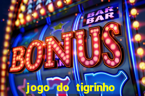 jogo do tigrinho fortune tiger demo