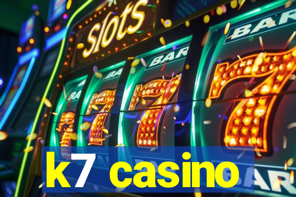 k7 casino