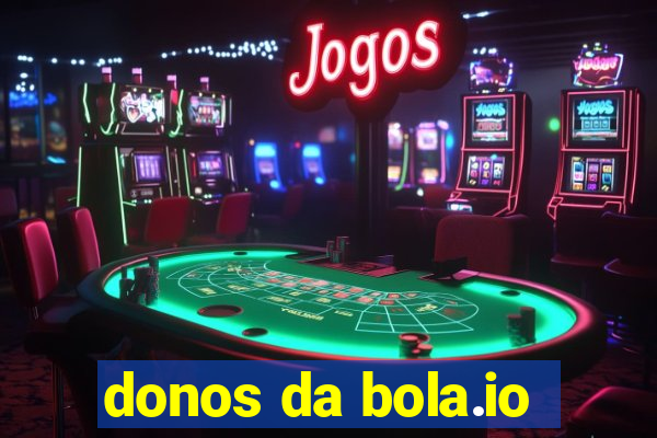 donos da bola.io