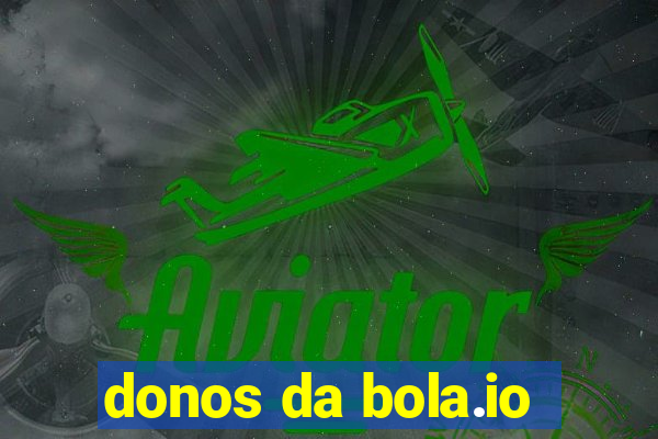 donos da bola.io