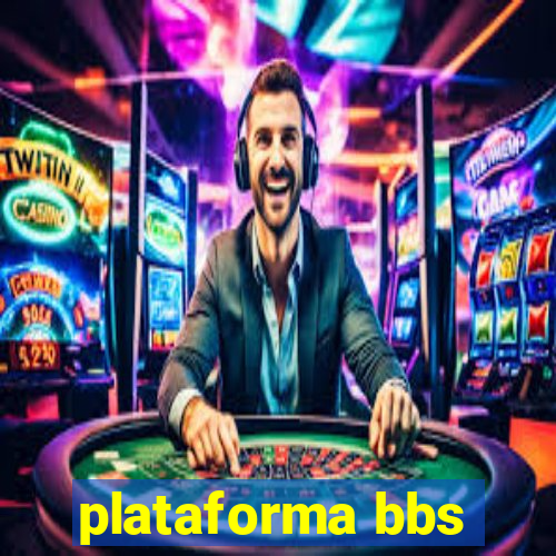 plataforma bbs