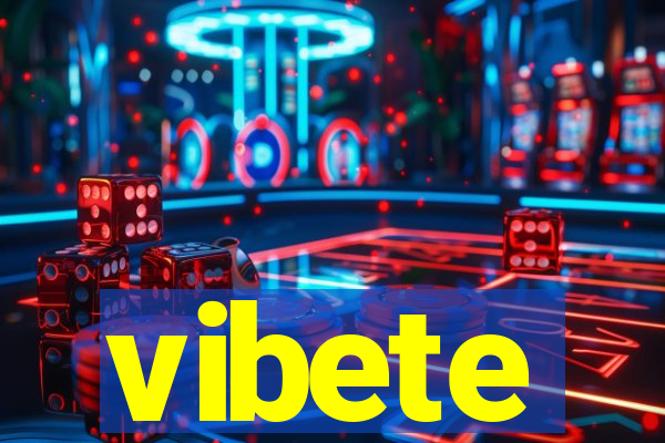 vibete