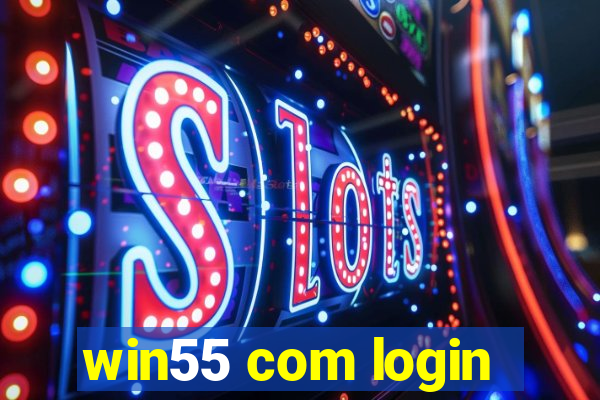 win55 com login