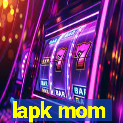 lapk mom