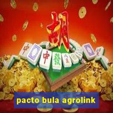 pacto bula agrolink