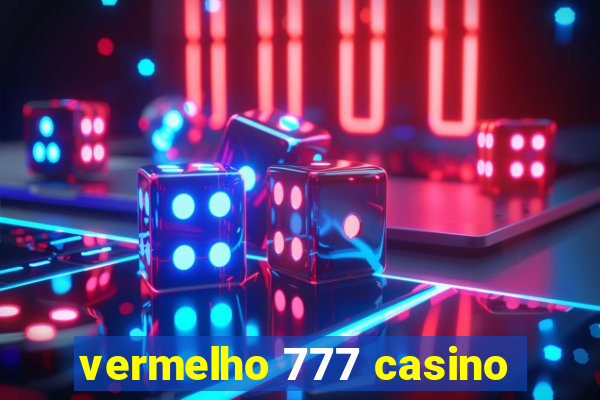 vermelho 777 casino