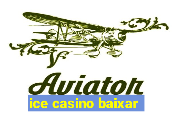 ice casino baixar