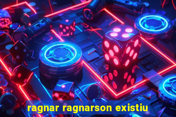 ragnar ragnarson existiu