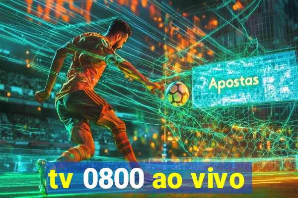 tv 0800 ao vivo