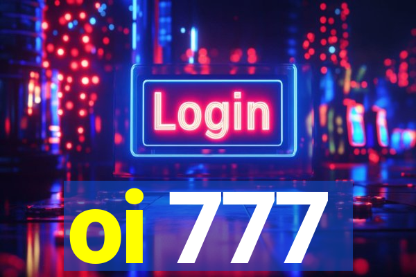 oi 777