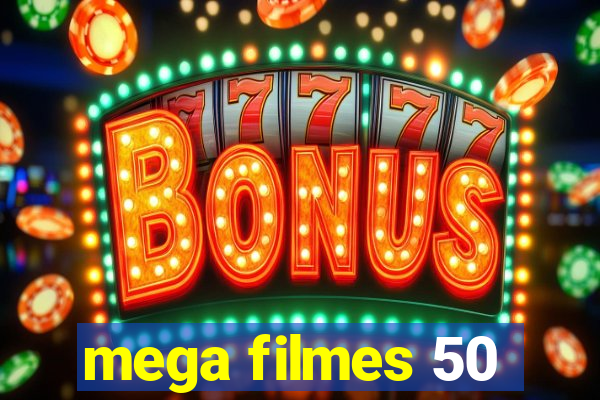 mega filmes 50