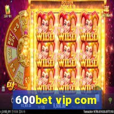 600bet vip com