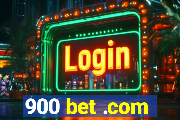 900 bet .com