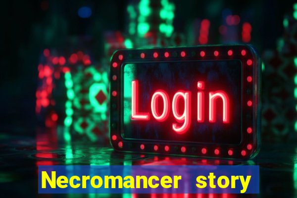 Necromancer story mod apk (unlimited skill points