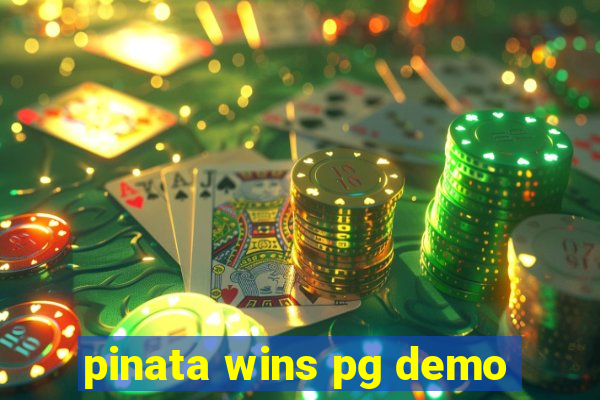 pinata wins pg demo