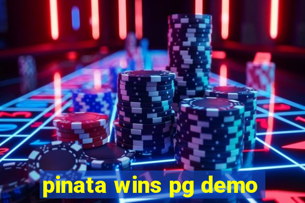 pinata wins pg demo