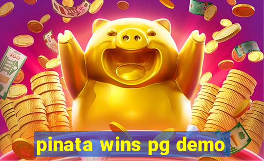 pinata wins pg demo