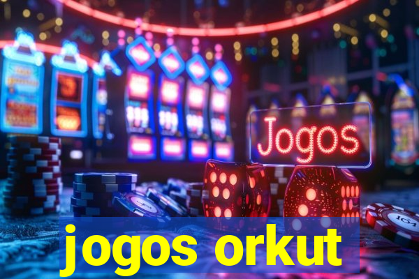 jogos orkut