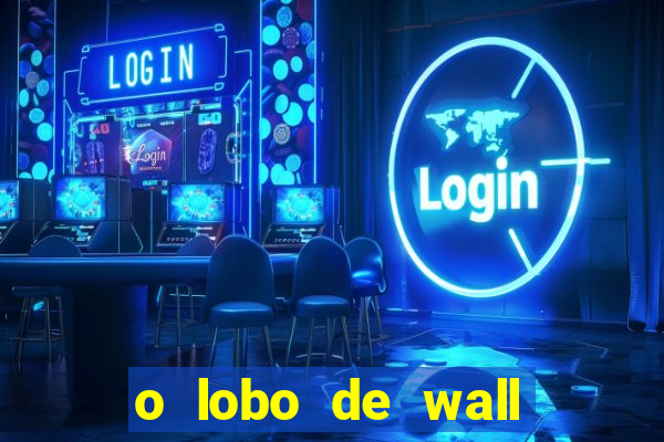 o lobo de wall street gratis