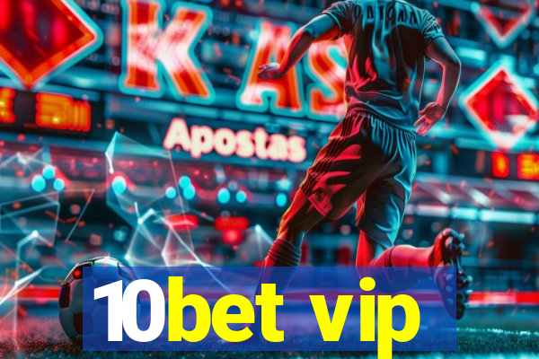 10bet vip