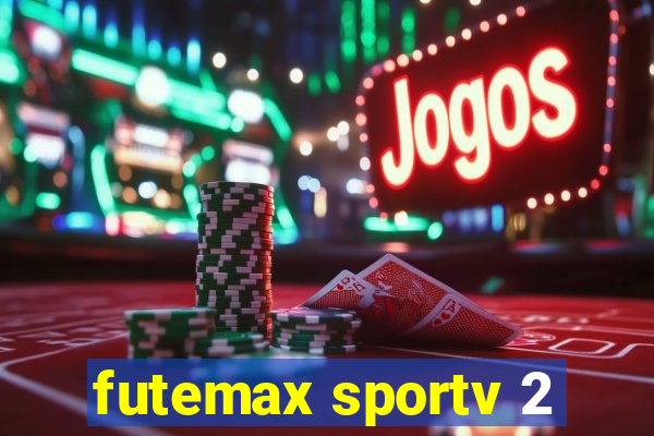 futemax sportv 2