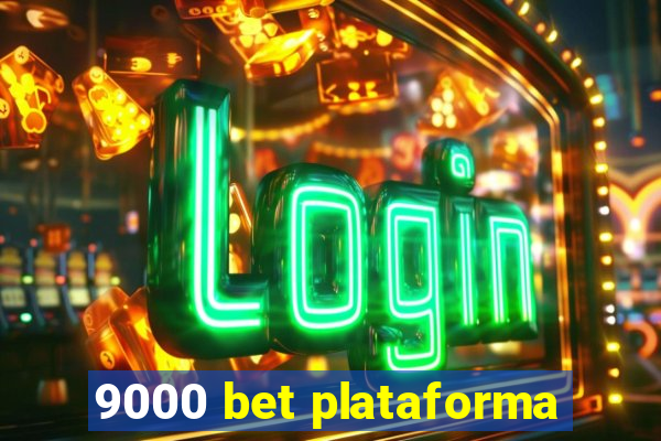 9000 bet plataforma