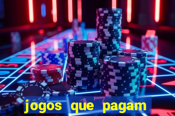 jogos que pagam dinheiro de verdade 2024