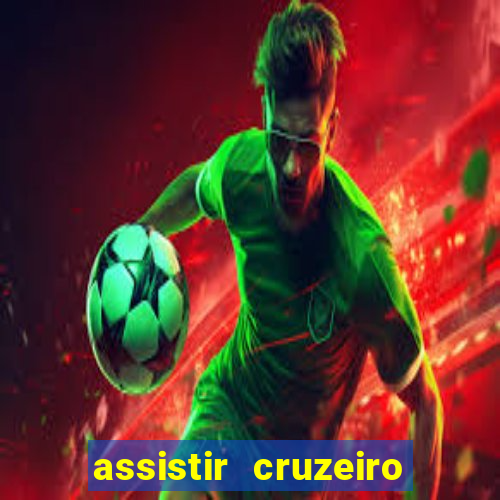 assistir cruzeiro ao vivo futemax