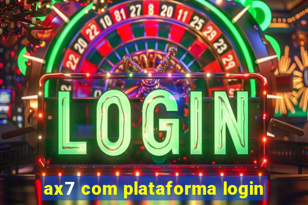 ax7 com plataforma login