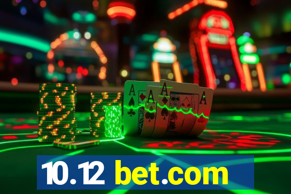 10.12 bet.com