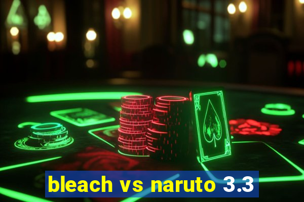 bleach vs naruto 3.3