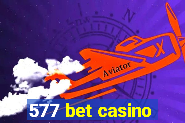 577 bet casino