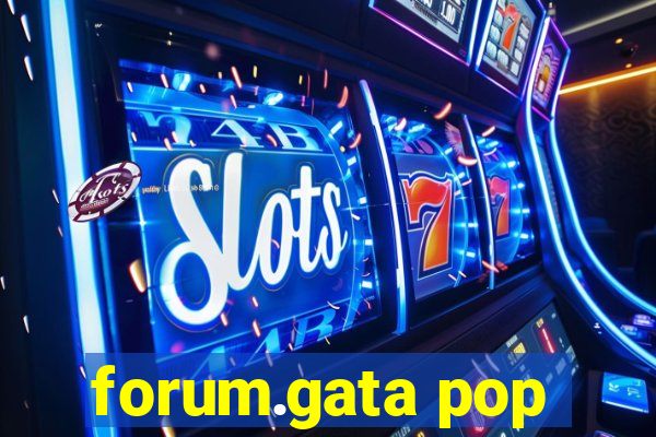 forum.gata pop