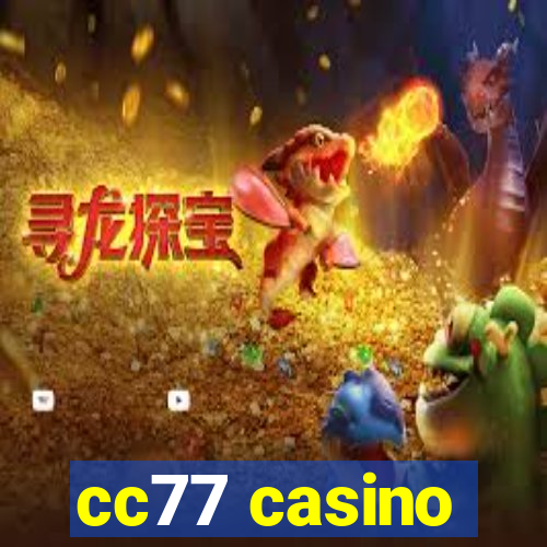 cc77 casino