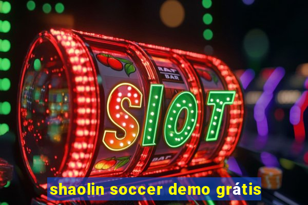 shaolin soccer demo grátis