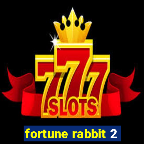 fortune rabbit 2