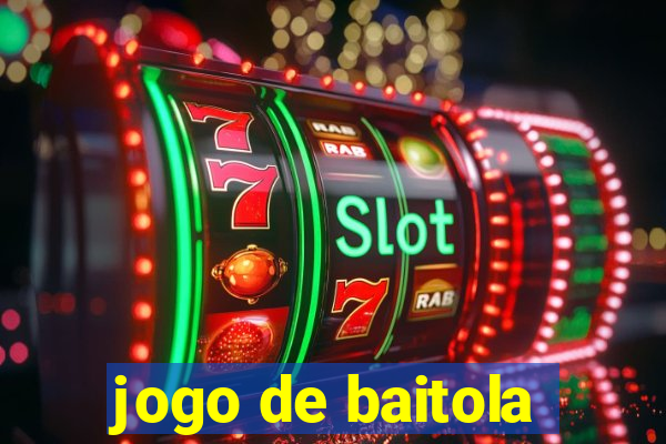 jogo de baitola