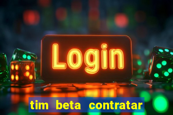 tim beta contratar pacote adicional