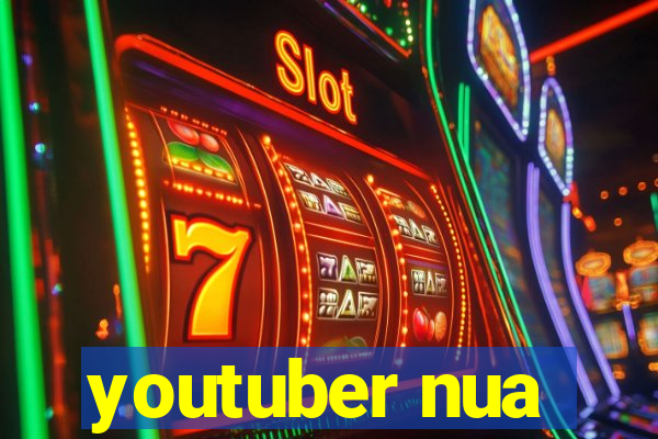 youtuber nua