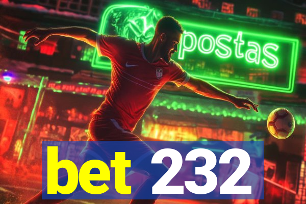 bet 232