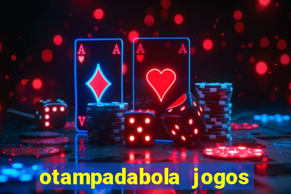 otampadabola jogos ao vivo palmeiras