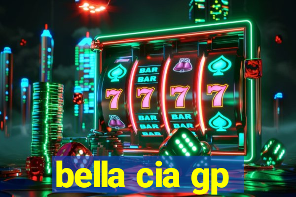 bella cia gp