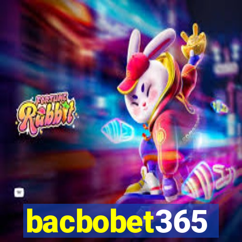 bacbobet365