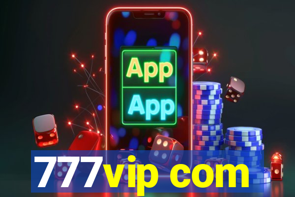 777vip com