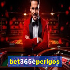 bet365éperigoso