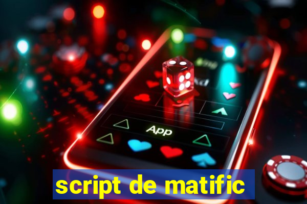 script de matific