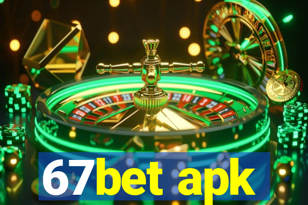 67bet apk