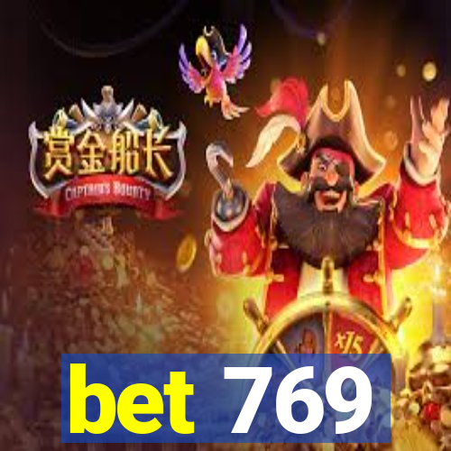 bet 769