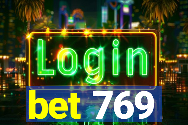 bet 769