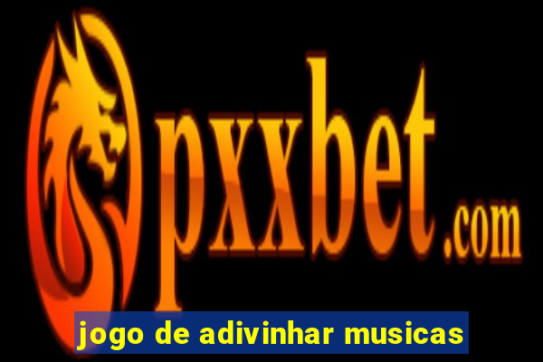 jogo de adivinhar musicas